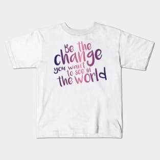 Be the Change - Pink Kids T-Shirt